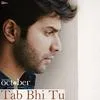 Tab Bhi Tu - October Poster